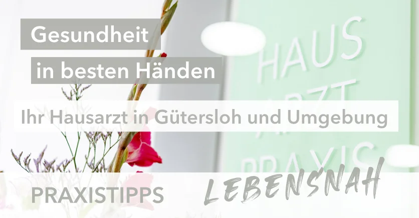 Ihr Hausarzt in Gütersloh und Umgebung